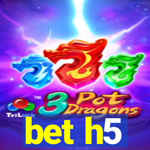 bet h5